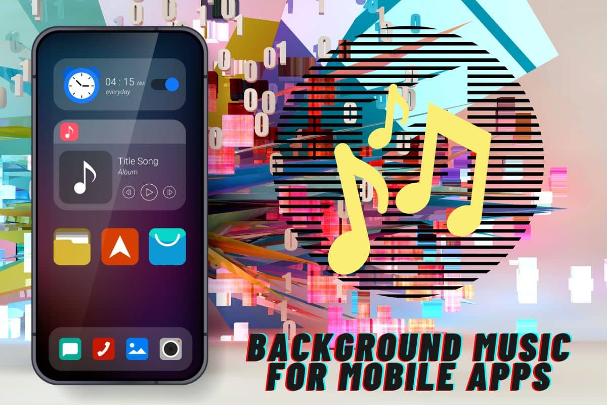 Background Music For Mobile Apps