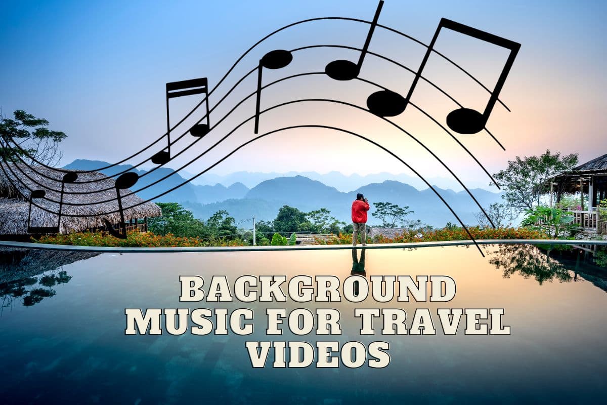 Background Music for Travel Videos