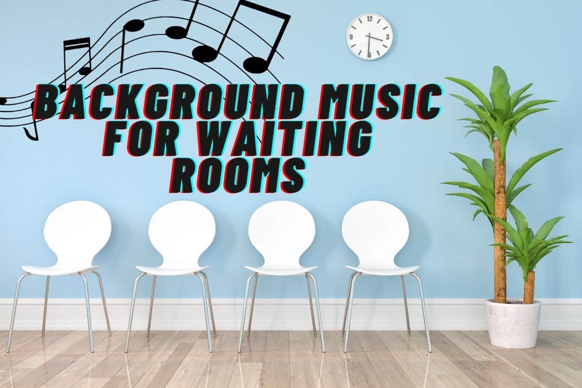 Background Music for Waiting Rooms