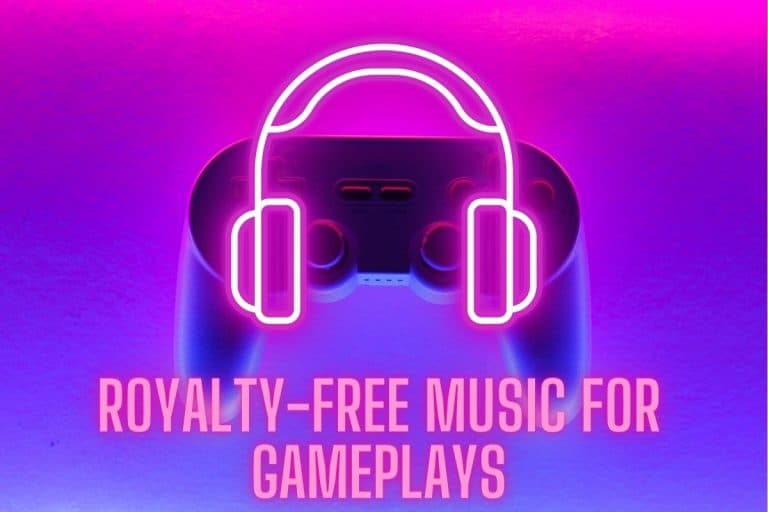 Royalty-Free Music for Gameplays (+ Where to Download)