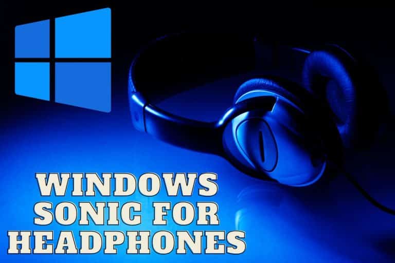 What is Windows Sonic for Headphones [Activate it]